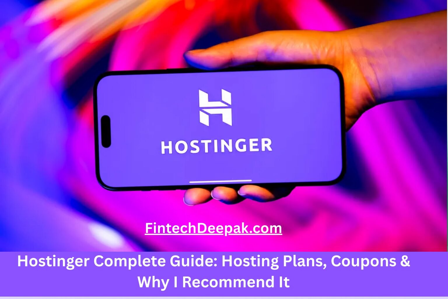 Hostinger Referral Code – Complete Guide: Hosting Plans, Coupons & Why I Recommend It