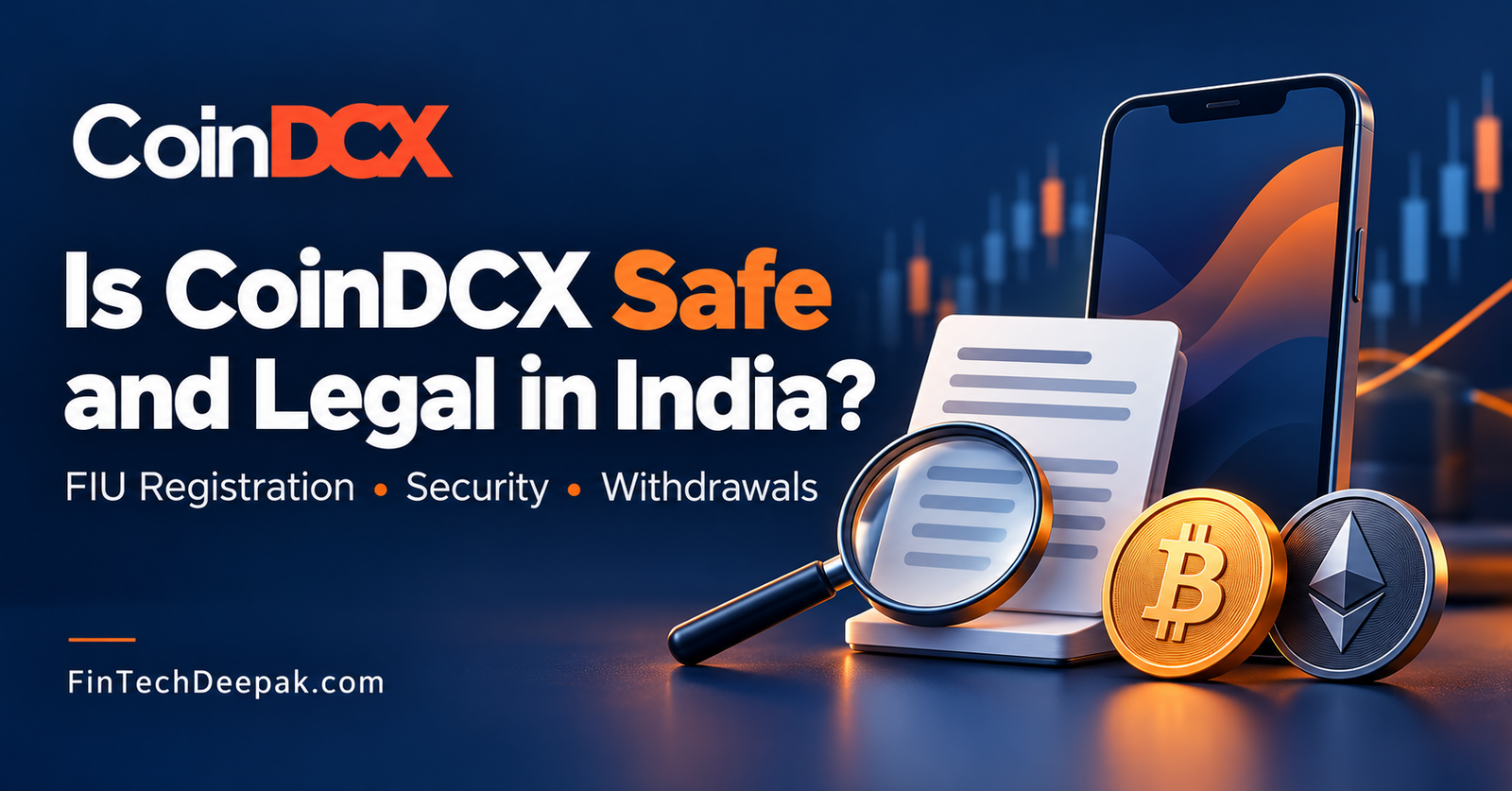 Is CoinDCX safe and legal in India? Featured image with CoinDCX logo, smartphone and crypto illustrations covering FIU registration, security and withdrawals.